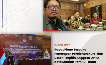 Rapat Pleno Terbuka Perolehan Kursi dan Calon Terpilih Anggota DPRD Kota Madiun Pemilu Tahun 2024 yang dihadiri oleh Anggota Bawaslu Kota Madiun